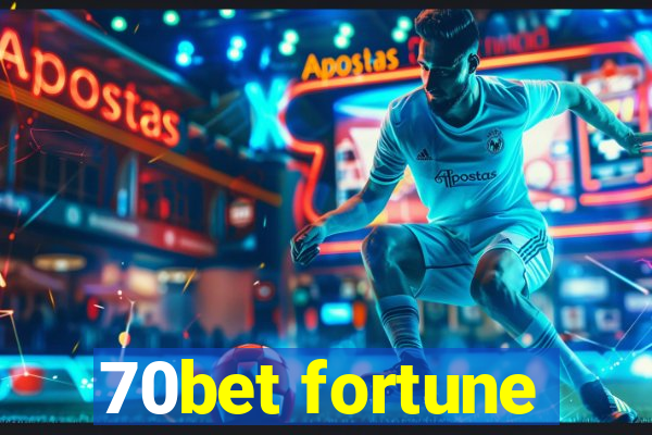 70bet fortune